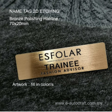 Name Tag Bronze Hairline 2D Etching @ Printing NTBH/PH_02